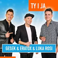 Gesek — Ty I Ja Ft Eratox & Luka Rosi — обложка